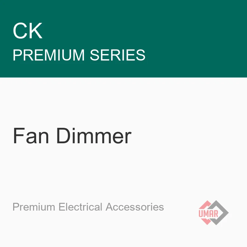 CK Fan Dimmer (Premium Series)