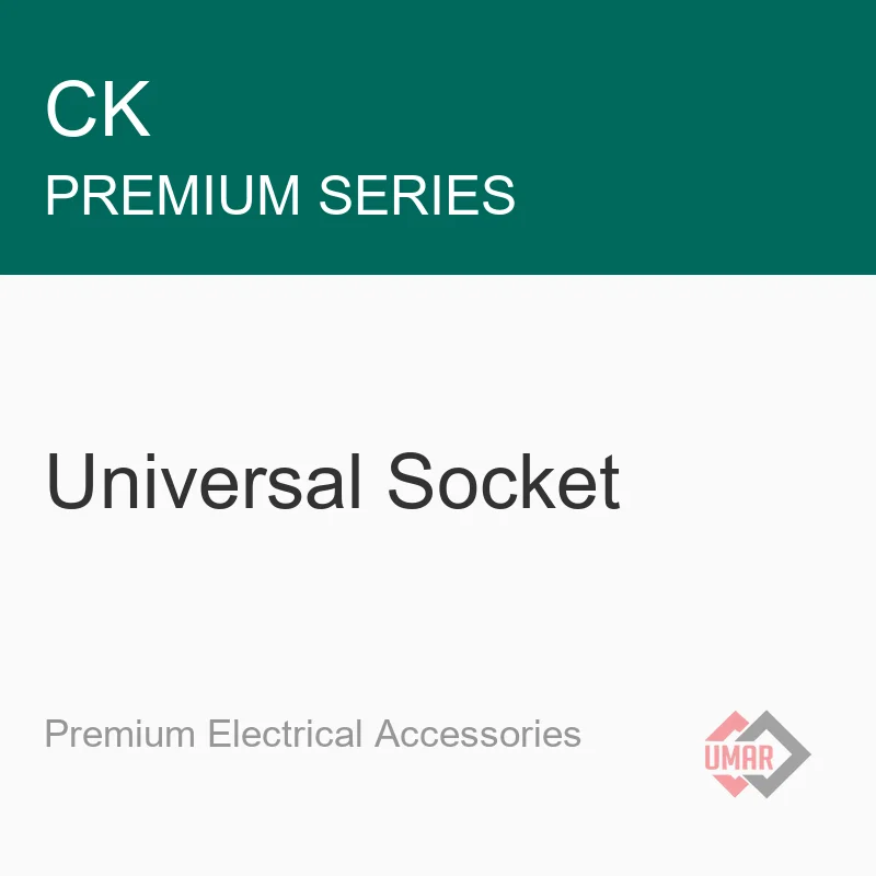 CK Universal Socket (Premium Series)