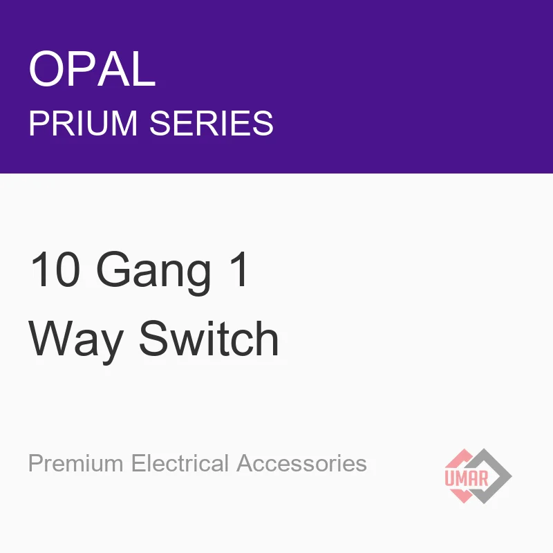 Opal 10 Gang 1 Way Switch (Prium Series)